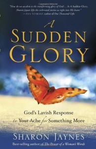 a sudden glory by sharon jaynes