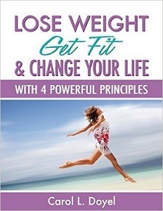 Lose Weight, Get Fit & Change Your Life - With 4 Powerful Principles